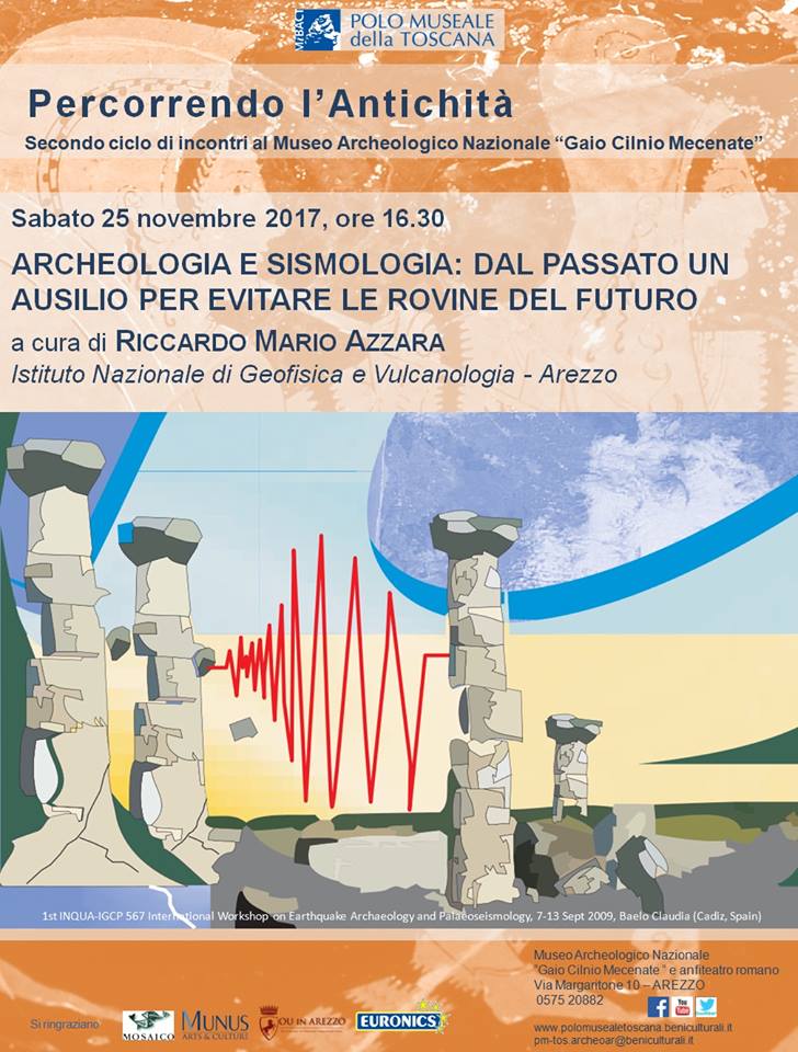 Arezzo – Museo Archeologico Nazionale “Gaio Cilnio Mecenate”. Percorrendo l’antichità 2017/2018 “Archeologia e sismologia: dal passato un ausilio per evitare le rovine del futuro”