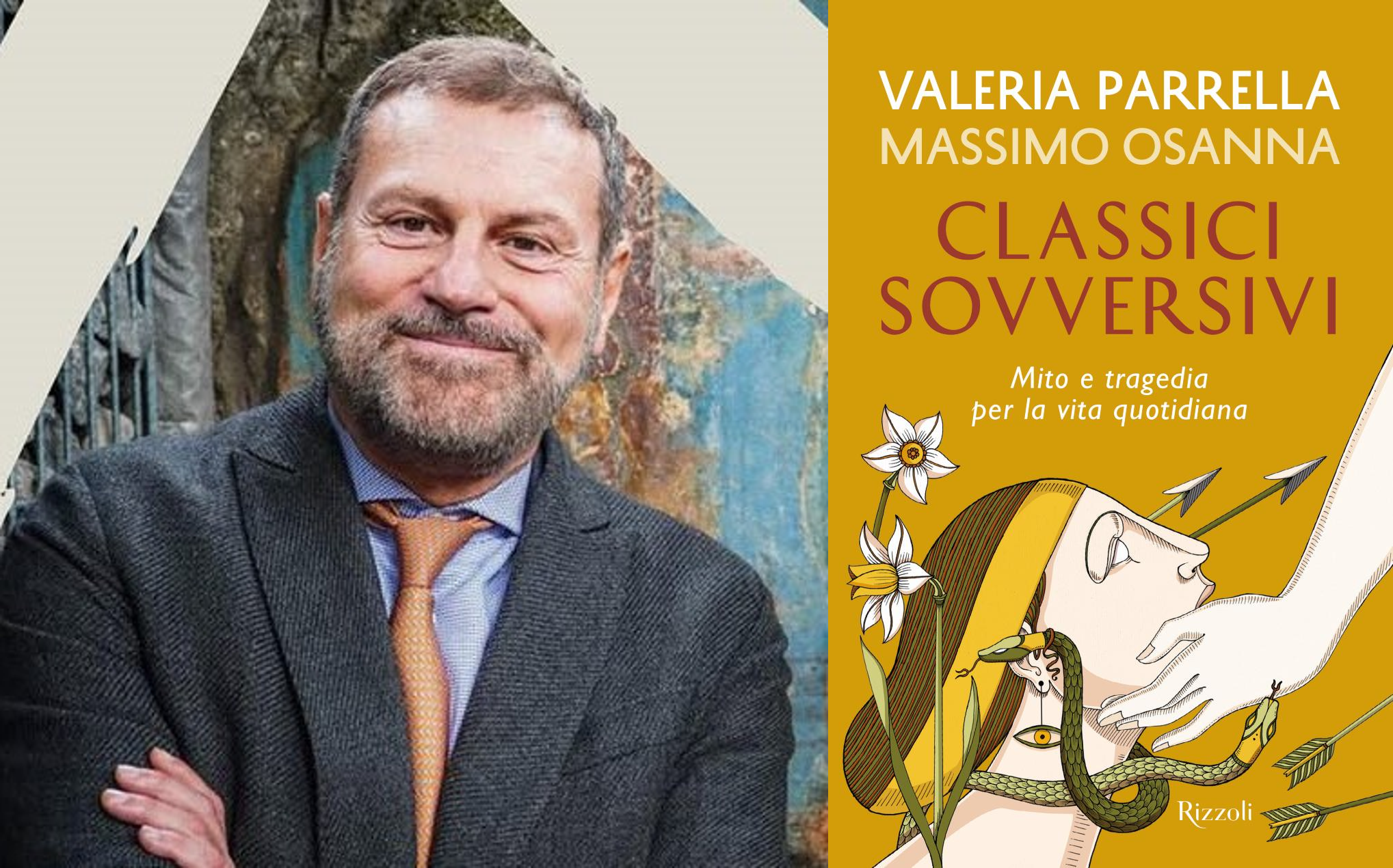 Presentazione del volume “Classici sovversivi” Mito e tragedia per la vita quotidiana, di Valeria Parrella e Massimo Osanna