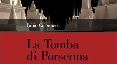 Presentazione del volume “La tomba di Porsenna. Il Labirinto Italico tra mito e ricostruzioni”
