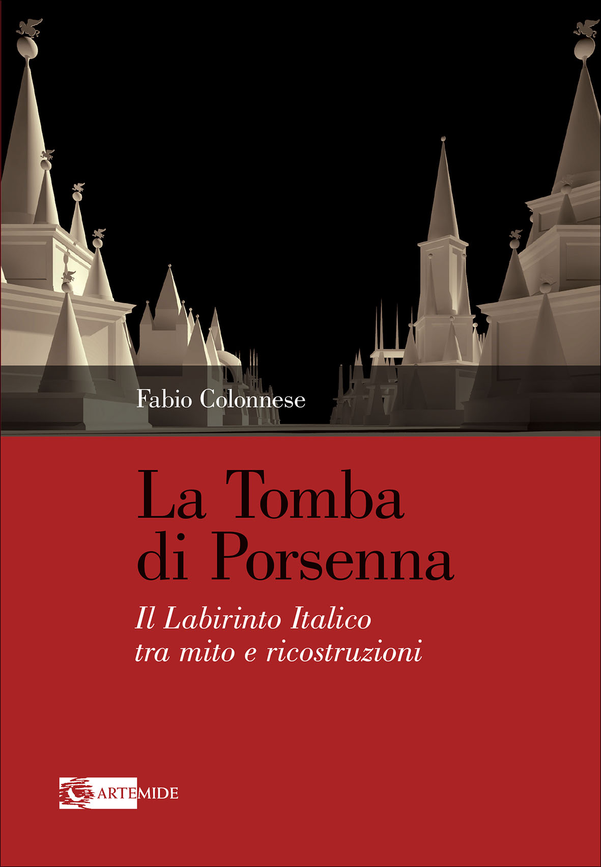 Presentazione del volume “La tomba di Porsenna. Il Labirinto Italico tra mito e ricostruzioni”
