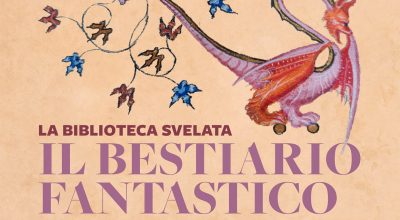 Mostra dossier “La Biblioteca svelata: il bestiario fantastico”