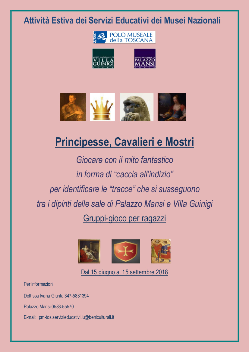 Lucca – Musei nazionali di Villa Guinigi e Palazzo Mansi. “Tutti al Museo! “e “Principesse, cavalieri e mostri”
