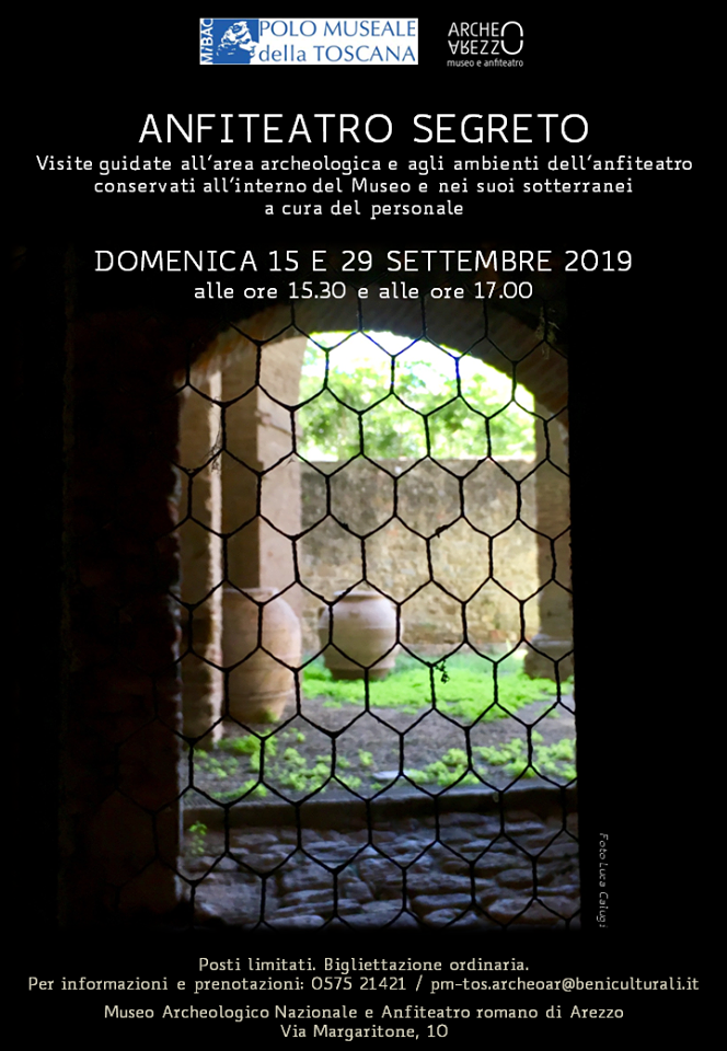 Arezzo – Museo Archeologico Nazionale “Gaio Cilnio Mecenate”.  “Anfiteatro segreto…” Visite guidate all’area archeologica, all’anfiteatro e ai suoi sotterranei.