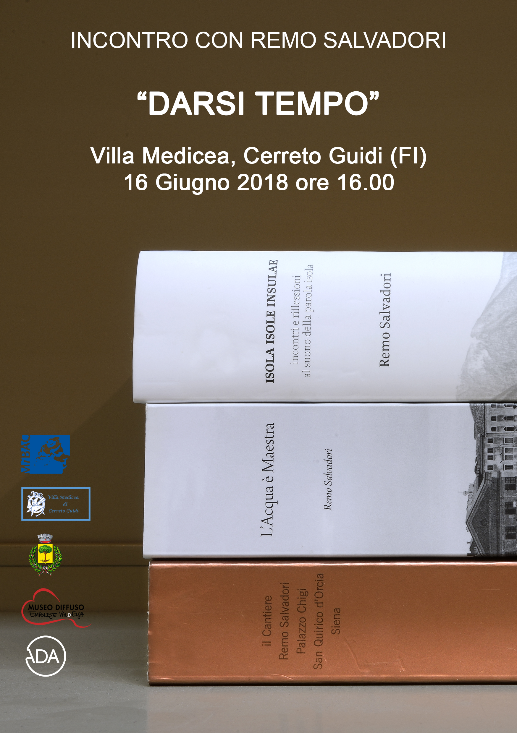Cerreto Guidi (FI) – Villa medicea di Cerreto Guidi. “Darsi Tempo” incontro con Remo Salvadori