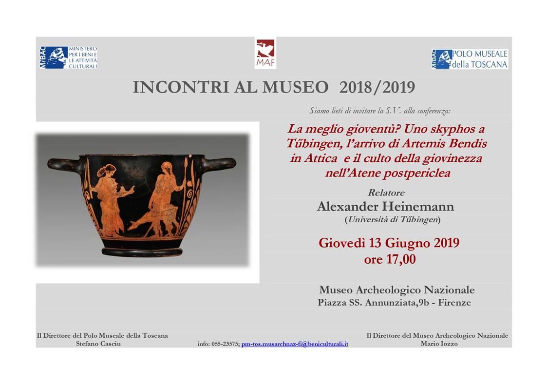 Firenze – MAF Museo Archeologico di Firenze. Incontri al museo 2018 – 2019  “La meglio gioventù? Uno skyphos a Tübingen, l’arrivo di Artemis Bendis in Attica e il culto della giovinezza nell’Atene postpericlea