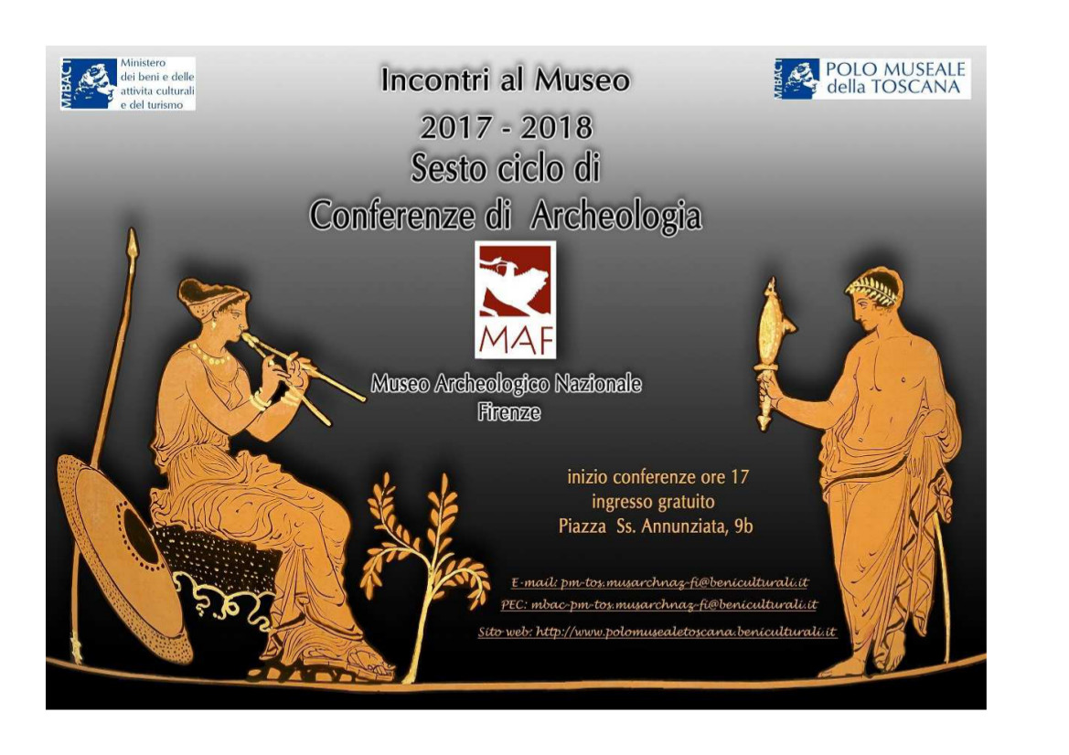 Firenze – MAF Museo Archeologico nazionale. “Incontri al Museo 2017 – 2018”