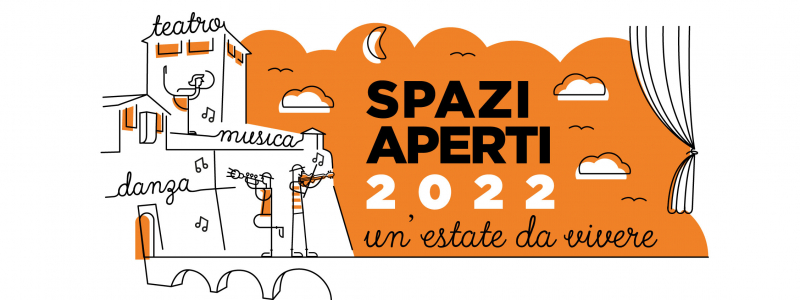 “Spazi Aperti 2022”. Spettacoli e concerti per un’estate da vivere.