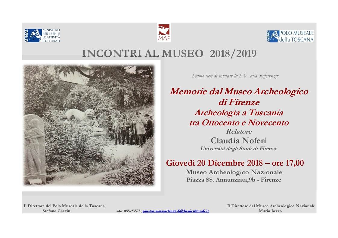 Firenze – MAF Museo archeologico nazionale. Incontri al Museo 2018 – 2019. “Memorie dal Museo Archeologico di Firenze. Archeologia a Tuscania tra Ottocento e Novecento”